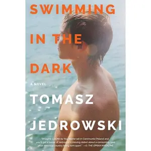 Swimming in the Dark: A Novel by Tomasz Jedrowski [Paperback Book]