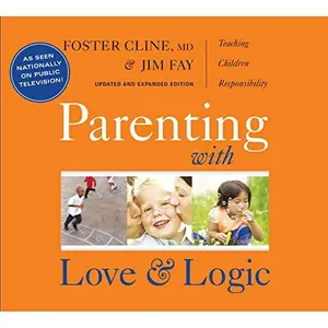USED-Parenting with Love and Logic - Teaching Children Responsibility by Foster Cline (Unknown)