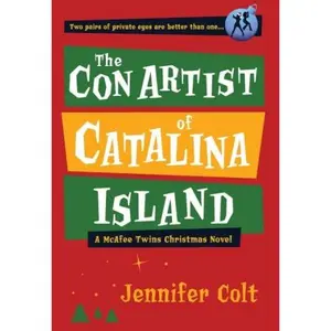USED-The Con Artist of Catalina Island: A McAfee Twins Christmas Novel (Mcafee Twins Novels) by Jennifer Colt (Hardcover)