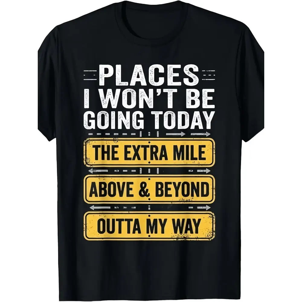 Men's Funny "Places I Won't Be Going Today" T-Shirt - Humorous Slogan Print, Soft Breathable Round Neck Short Sleeve Tee Suitable for Casual Wear