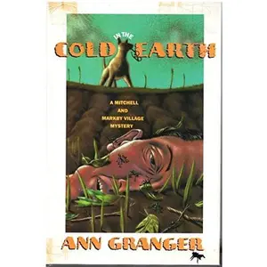 USED-Cold in the Earth: A Mitchell and Markby Village Mystery by Ann Granger (Hardcover)