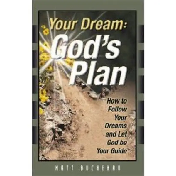USED-Your Dream: God's Plan by Matt Buchenau (Paperback)