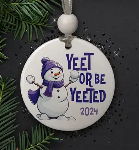 Yeet or Be Yeeted Slang  Gen Z Christmas Ornament, Funny Gift for Teenager, Trending Gift for Teens, Cool Kids, Snowman Ornament