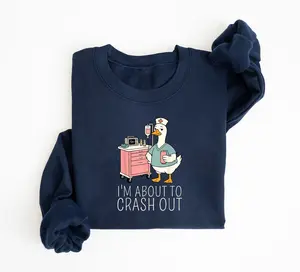 I'm About To Crash Out  Silly Goose Nurse Sweatshirt, Snarky Nurse Shirt, Night Shift Nurse Sweatshirt, Gift For RN ER ICU Shirt, Burnt Out Nurse Tired Nurse Crew, Nurse Appreciation Week Gifts