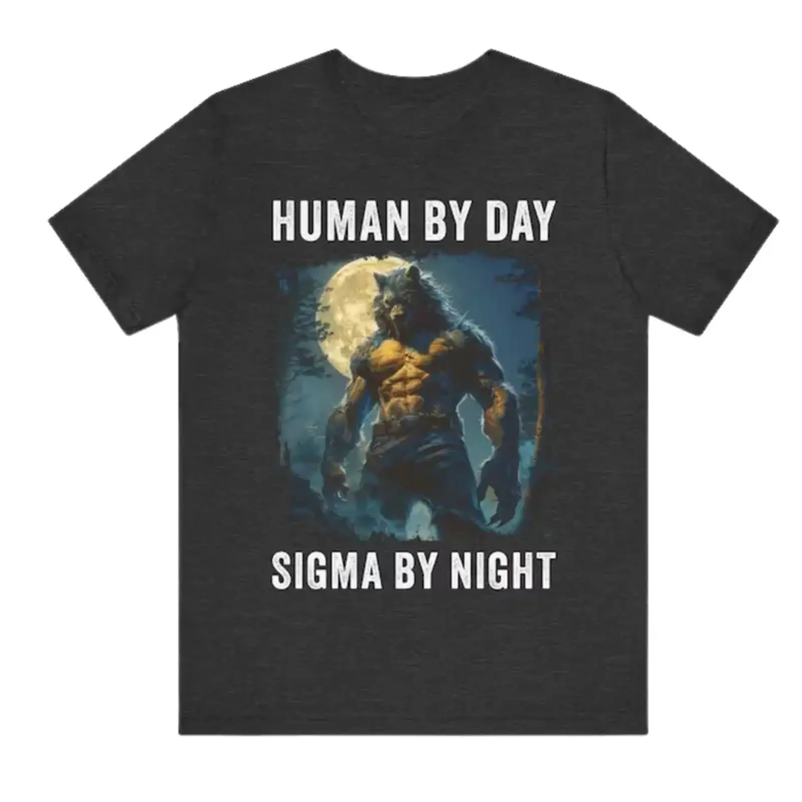 Human By Day Sigma By Night Full Moon Sigma Werewolf Graphic Tee,Premium Soft Cotton Unisex Crew Neck Casual Indoor Outdoor Birthday Gift T-Shirt