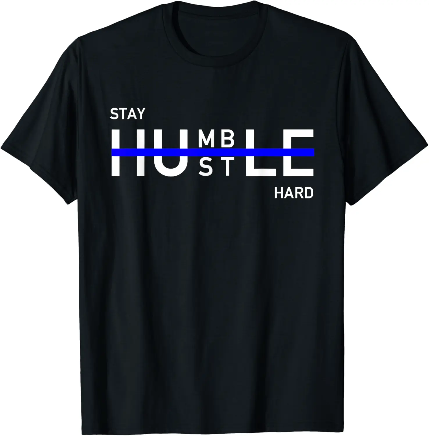 Business Startups: Stay Humble Hustle Hard T-Shirt - Hufsakha Shop 07LB0CTG66VP2