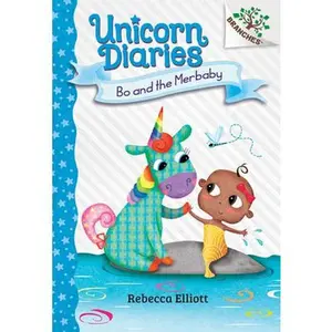 Bo and the Merbaby: A Branches Book (Unicorn Diaries #5): Volume 5 -- Rebecca Elliott - Hardcover
