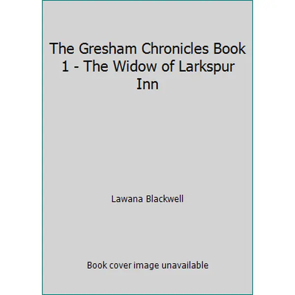 USED Book - The Gresham Chronicles Book 1 - The Widow of Larkspur Inn by Lawana Blackwell (Hardcover) - english