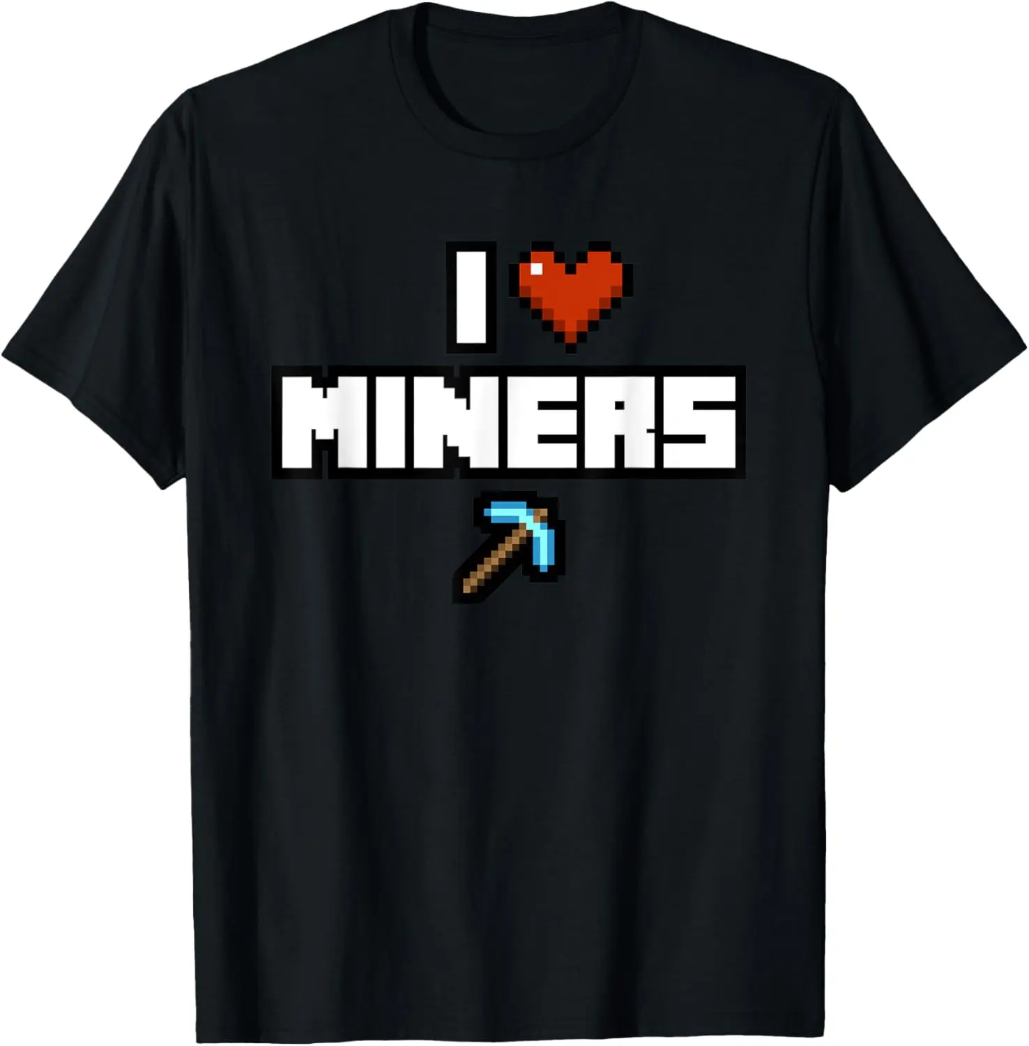 100% Cotton I Love Miners Shirt | I Heart Miners | Mine Funny Gamer T-Shirt