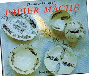 USED-The Art and Craft of Papier Mache by Juliet Bawden (Hardcover)