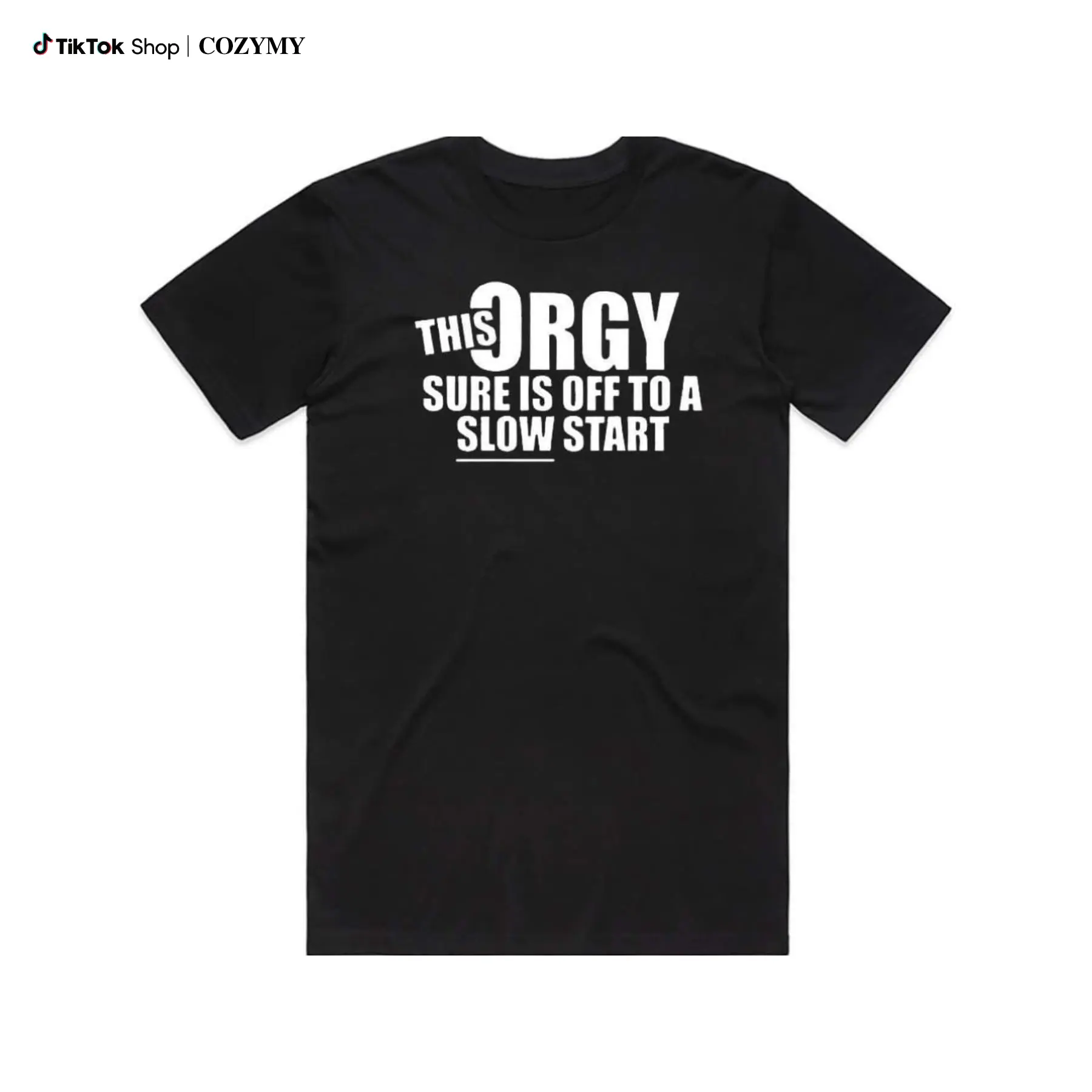 Funny 'This Orgy Sure is Off to a Slow Start' Graphic T-Shirt - Black Cotton, Regular Fit, Casual Humor Tee for Adults, Machine Washable, Perfect for Parties & Outdoor Events, Funny T Shirts