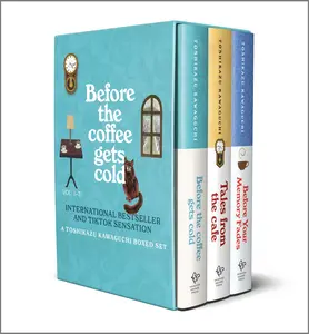 Before the Coffee Gets Cold 3-Book Box Set: A Toshikazu Kawaguchi Book Set by Toshikazu Kawaguchi [Hardback Book]