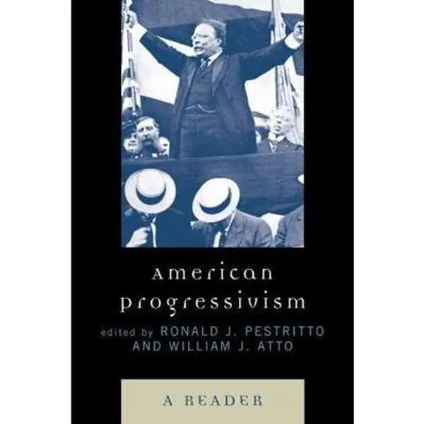 USED Book - American Progressivism: A Reader (Hardcover) - english