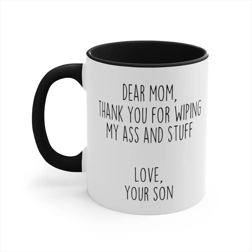 Funny Mom Coffee Mug - Mom Christmas Gift Idea - Best Mother's Day Gift - Mom Present From Son - Birthday Gift - 11oz Ceramic Cup
