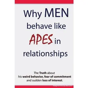 USED-Why Men Behave like Apes in Relationships - The Truth about his weird behavior, fear of commitment and sudden loss of interest by Keephimattracted, Brian (Paperback)