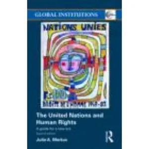 USED-The United Nations and Human Rights: A Guide for a New Era by Mertus, Julie A. (Paperback)
