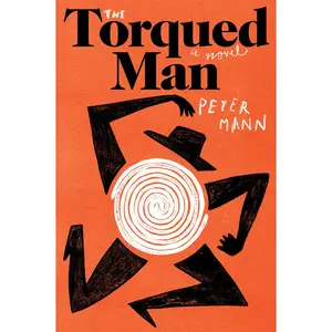 USED-The Torqued Man by Mann, Peter (Paperback)