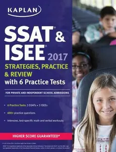 USED-SSAT & ISEE 2017 Strategies, Practice & Review with 6 Practice Tests: For Private and Independent School Admissions (Kaplan Test Prep) by Kaplan Test Prep (Paperback)