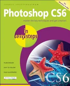 USED-Photoshop CS6 in easy steps by Robert Shufflebotham (Paperback)