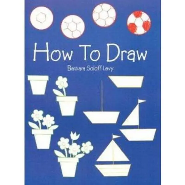 Used Book - How to Draw Tutorial Drawing Guide by Barbara Soloff Levy (Paperback, English) - 30 Projects for Beginners & Artists, 0.65 Pounds