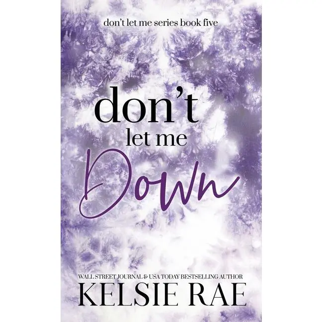Don't Let Me Down by Kelsie Rae (Paperback)