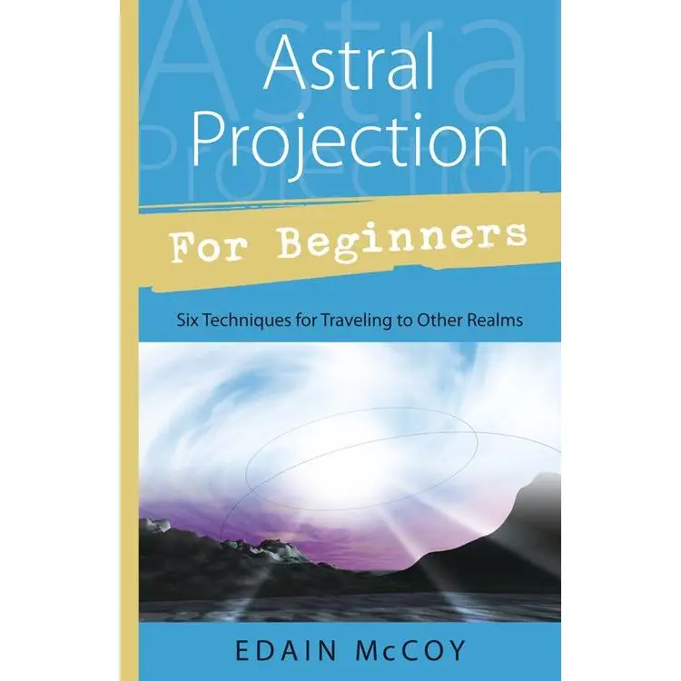 Astral Projection for Beginners by Edain McCoy — Out-of-Body Experience Guide