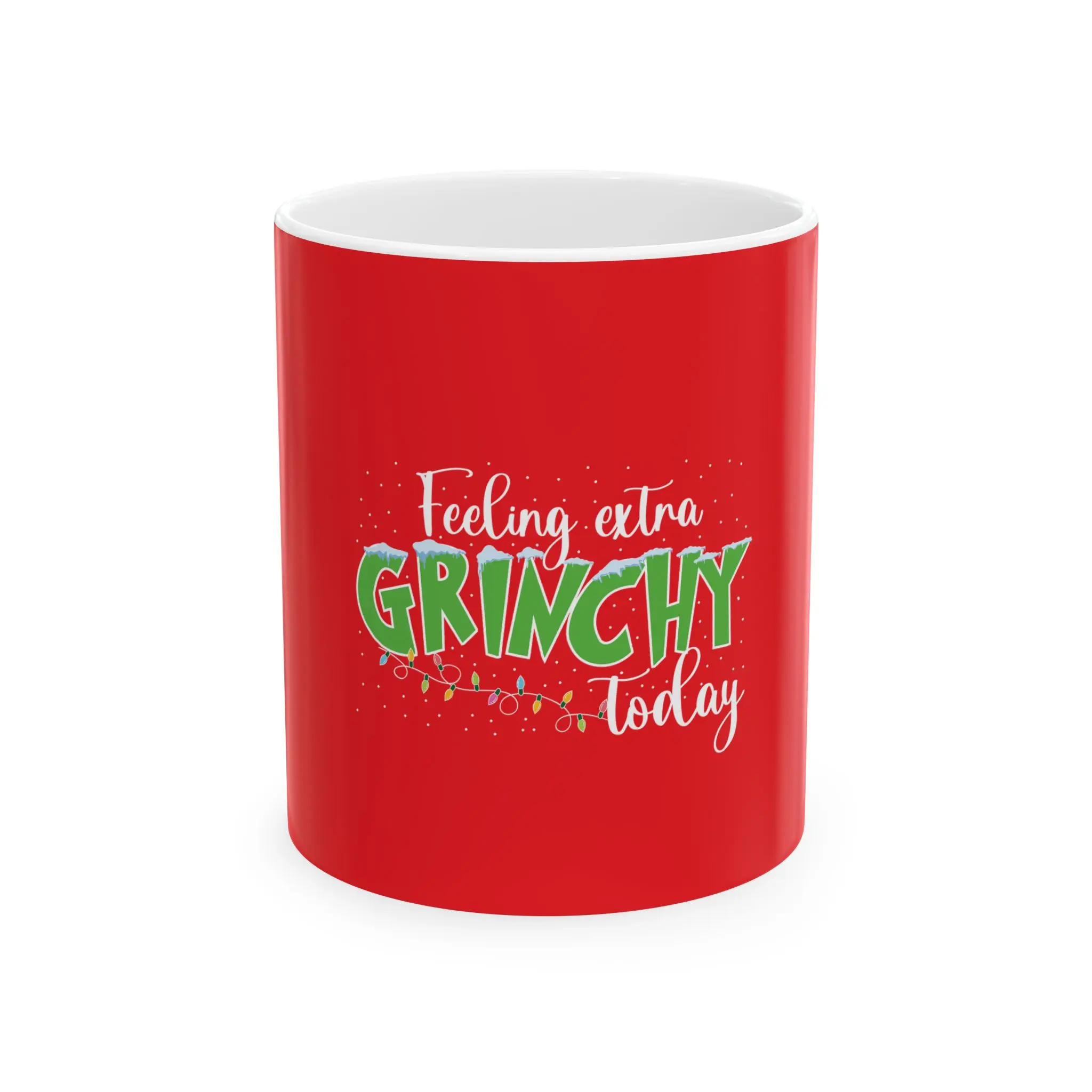 Feeling Extra Grinchy Ceramic Mug, (11oz, 15oz)
