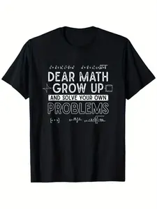 Funny Math T-Shirt - "Dear Math Grow Up & Solve Your Own Problems" Graphic Tee with Equations 100% Cotton Slightly Elastic Unisex Casual Round Neck Short Sleeve Shirt for Men & Women Machine Washable Sizes S-XXXL