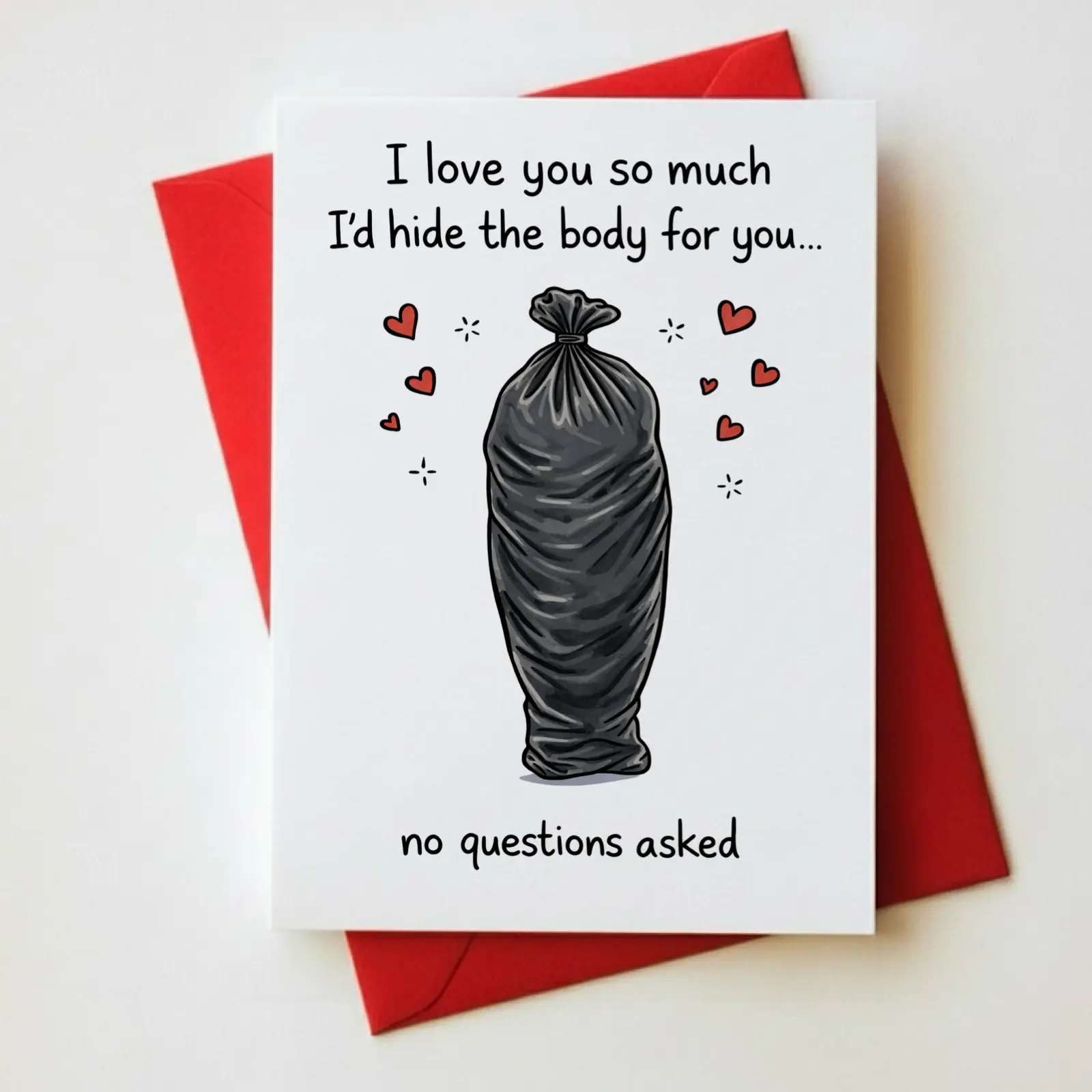 Funny I’d Hide The Body For You  Valentines Day Card - Love Card - Card for Lover, Friend