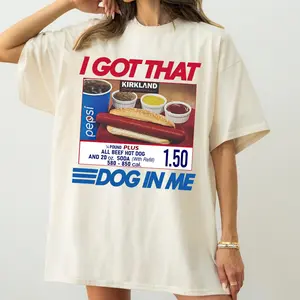 Comfort Colors I Got That Dog In Me Shirt, Keep 150 Dank Meme Shirt, Costco Hot Dog Combo Shirt, Trendy Shirts