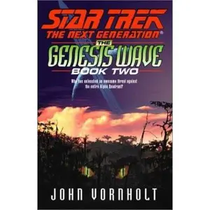 USED-The Genesis Wave Book Two (Star Trek: The Next Generation) by John Vornholt (Hardcover)