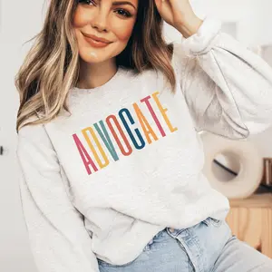 Advocate Sweatshirt Autism Awareness Advocate Sweatshirt Social Worker Sweatshirt Special Education Advocate Neurodiversity Sweatshirt
