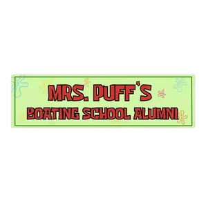 Mrs. Puff's Boating School Alumni | Bumper Sticker AND Magnet | Funny Meme Sticker | 8.7'' X 2.7'' | Waterproof Premium Quality