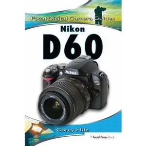USED-Nikon D60 by Hilz, Corey (Paperback)