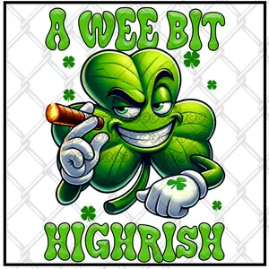 4-Pack, 6-Pack or 8-Pack DTF Heat Transfer Gang Sheet A Wee But Highrish Ready to Press for DIY T-Shirt Printing