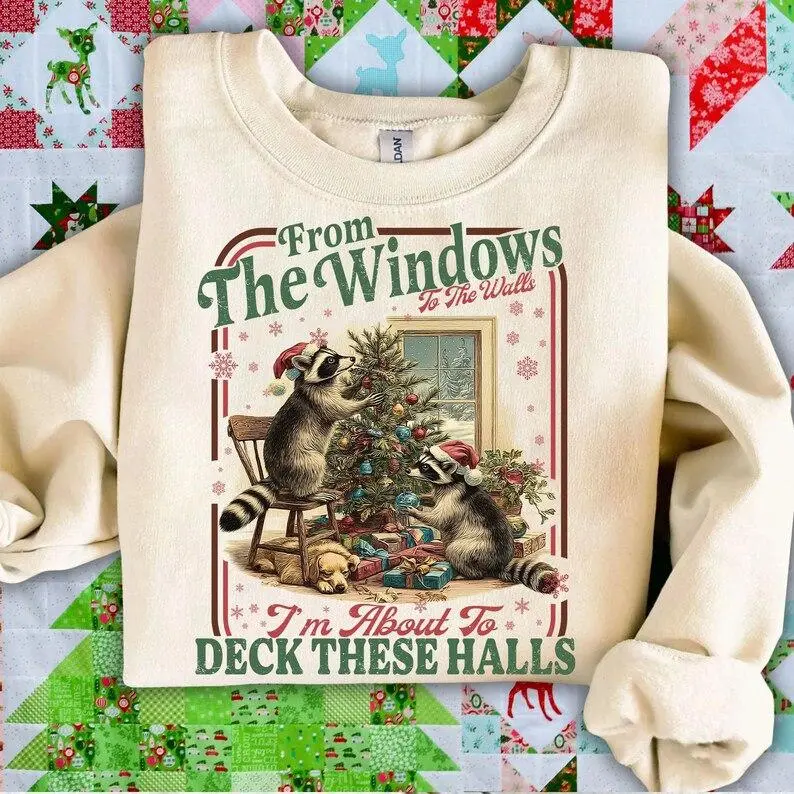 From The Windows To The Walls I'm About To Deck These Halls Raccoon Sweatshirt, Funny Christmas Sweatshirt, Retro Christmas Sweater, Raccoon Christmas Crewneck, Holiday Party Sweatshirt, Cozy Xmas Gift