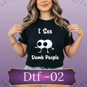 I See Dumb People DTF Transfer | 12x12 Ready to Press Sassy Text Print