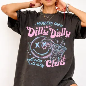 Dilly Dally Club T-Shirt, Members Only Shirt, Sarcastic Retro Shirt, Sassy Dilly Dally Graphic Tee, Funny Women's Tee