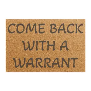 Come back with a warrant Door mat