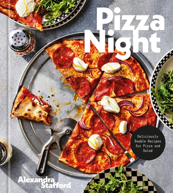 Pizza Night: Deliciously Doable Recipes for Pizza and Salad by Alexandra Stafford (Hardcover)