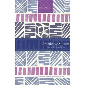 USED-Practicing Silence: New and Selected Verses by Thurston, Bonnie (Paperback)