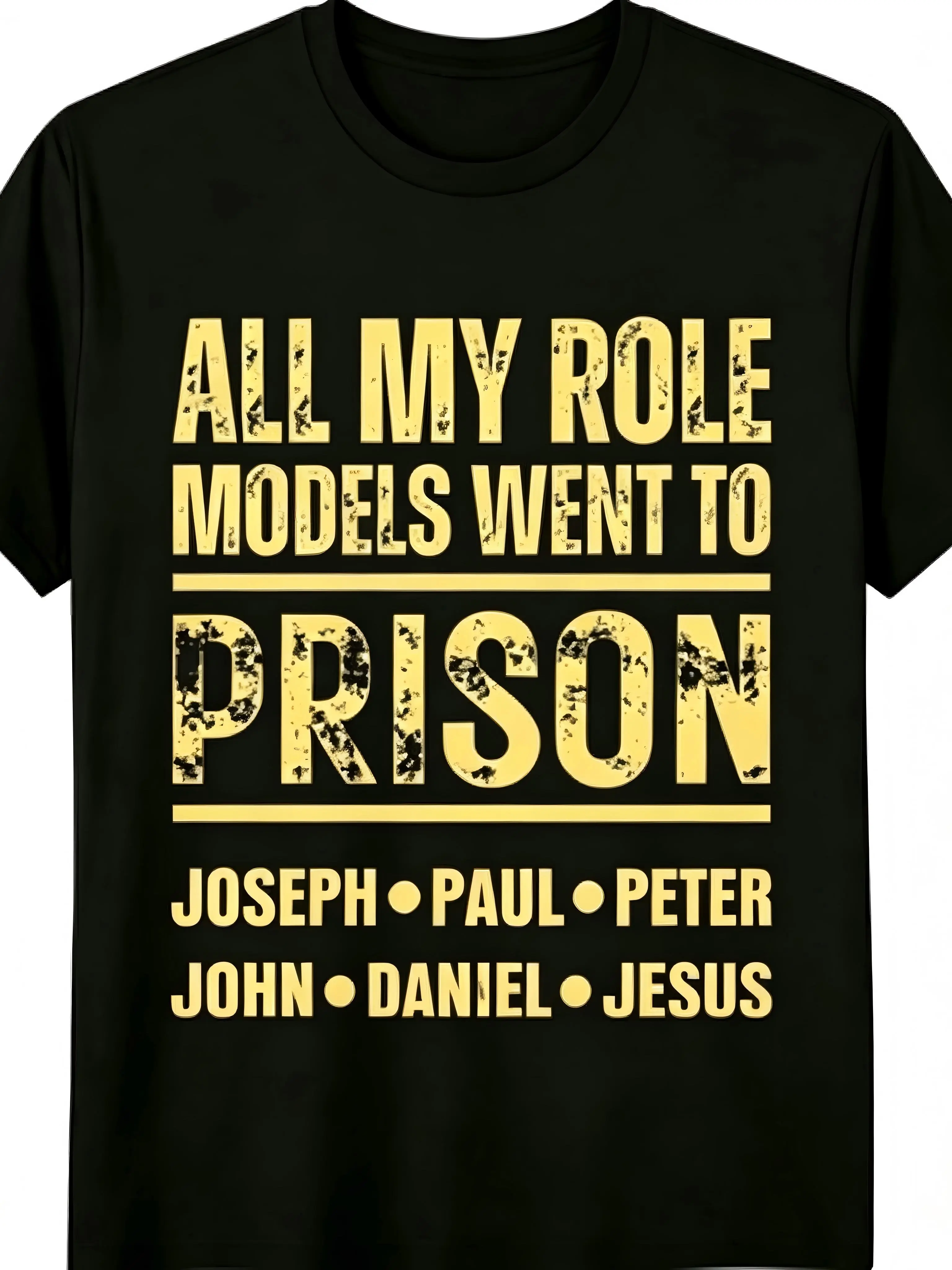 "All My Role Models Went To Prison" Funny Christian Faith T-Shirt for Men & Women - Religious Humor Graphic, Soft Breathable Cotton Crew Neck Short Sleeve, All-Season Summer Spring Casual Tee, Great Christian Gift, Streetwear, Machine Washable