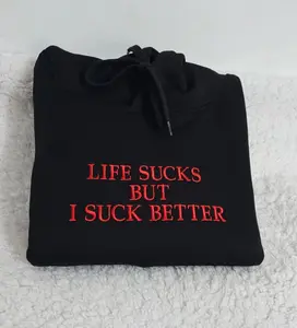 [EMBROIDERED] Funny Slogan Black Hoodie “Life Sucks But I Suck Better” Unisex Streetwear