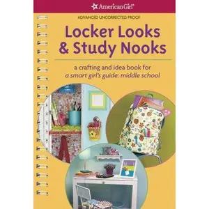 USED-Locker Looks & Study Nooks: A Crafting and Idea Book for a Smart Girl's Guide: Middle School by Tricia Doherty (Unknown)