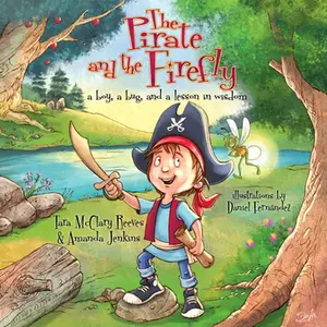 USED-The Pirate and the Firefly: A Boy, a Bug, and a Lesson in Wisdom by Jenkins, Amanda (Paperback)