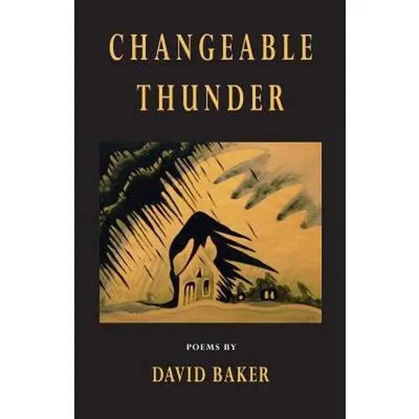 USED-Changeable Thunder: Poems by Baker, David (Paperback)
