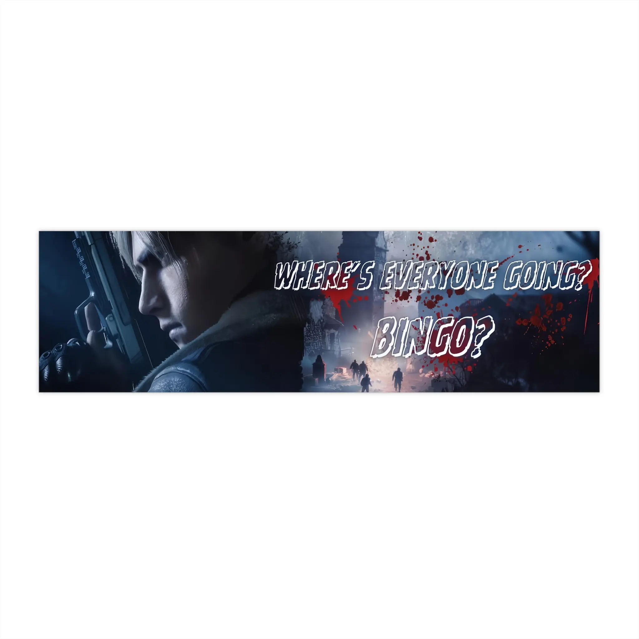 Leon Kennedy Where's Everybody Going ? Bingo ? Bumper Sticker