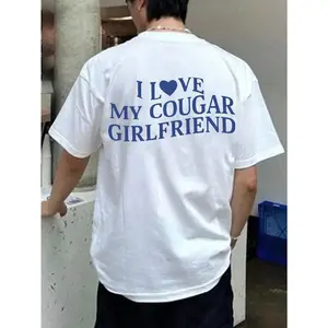 Trendy T - Shirt with a Bold Declaration: Iconic 'I Love My Cougar Girlfriend' Typography for a Stand - out, Fashion - forward Look