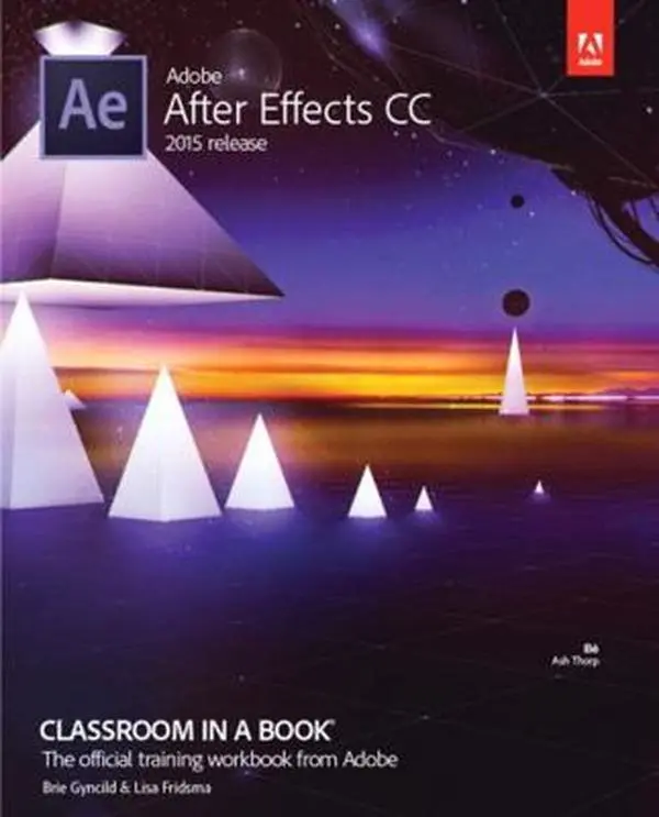 USED Book - Adobe After Effects CC Classroom in a Book (2015 Release) by Fridsma, Lisa (Paperback) - english