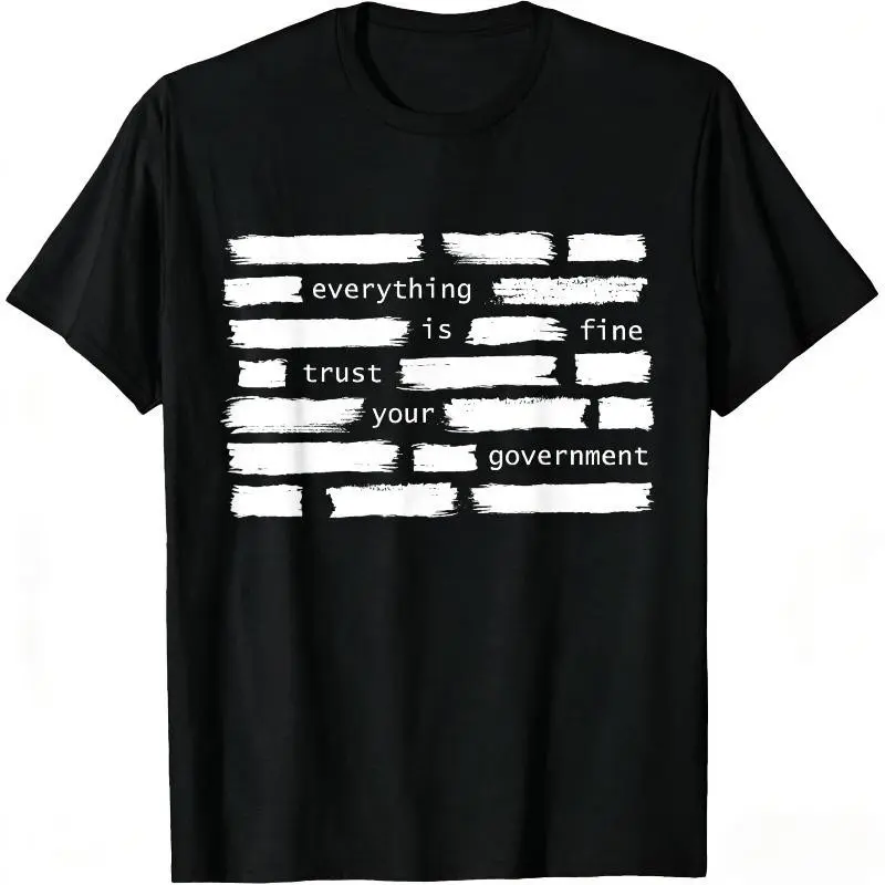 Men's Round Neck Short-Sleeve Graphic T-Shirt, Casual Streetwear Top with Political Message "Everything Is Fine Trust Your Government"